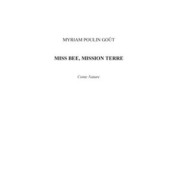 Miss Bee, mission terre
