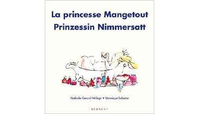 La princesse Mangetout, Prinzessin Nimmersatt