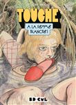 Touche à la femme blanche