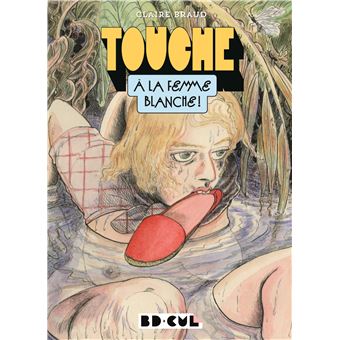 Touche à la femme blanche