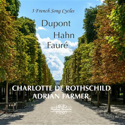 3 French Song Cycles: Dupont, Hahn, Fauré