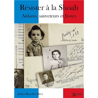 Résister à la shoah - Aidants, sauveteurs et justes