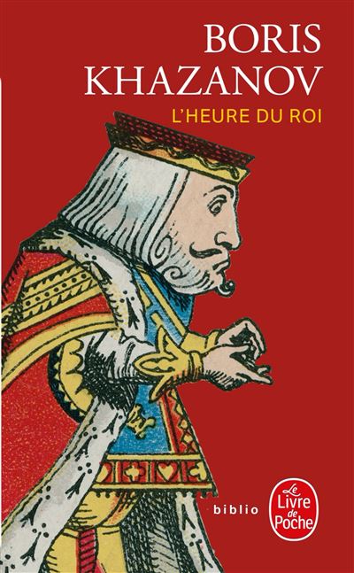 L'Heure du roi - Boris Khazanov - Poche