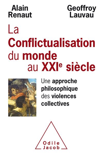 Conflictualisation du monde au XXIe siècle - Alain Renaut - broché
