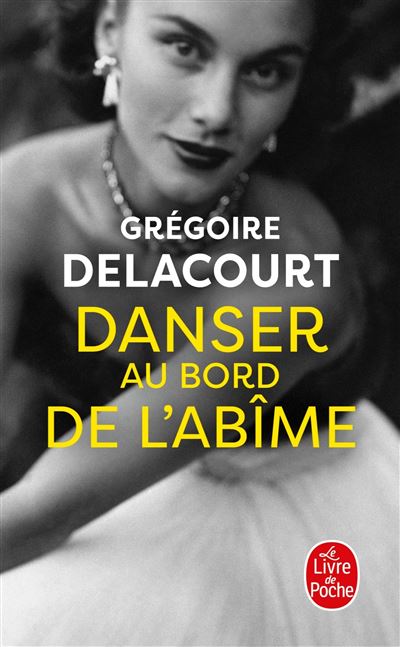 Danser au bord de l'abîme - Grégoire Delacourt - Poche