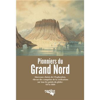 Les pionniers du Grand Nord
