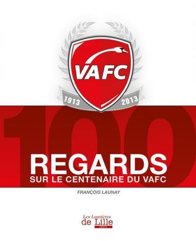 100 regards pour le centenaire du VAFC