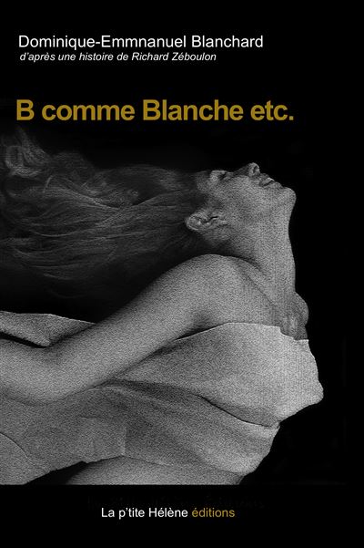 B comme blanche etc.