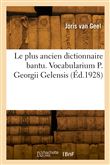 Le plus ancien dictionnaire bantu. Vocabularium P. Georgii Gelensis