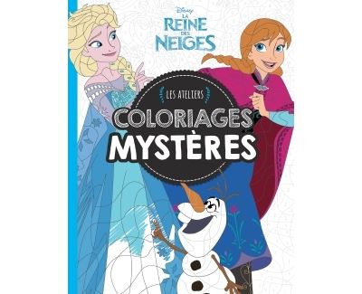 La Reine Des Neiges Ateliers Disney Reine Des Neiges Coloriages Mysteres Ateliers Disney Collectif Broche Achat Livre Fnac