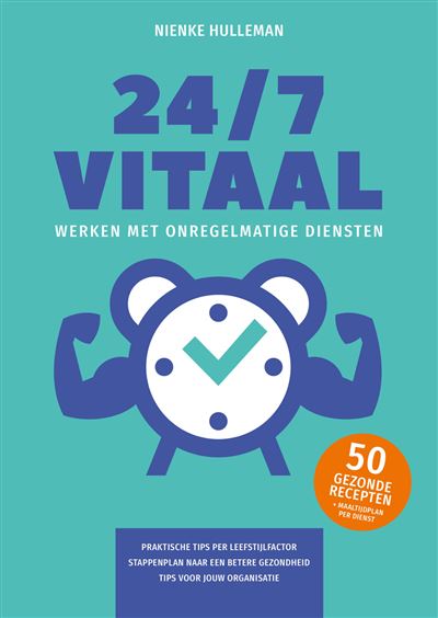 24/7 Vitaal werken met onregelmatige diensten