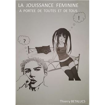 La Jouissance féminine à portée de toutes et de tous