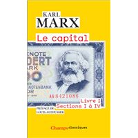 Le Capital. Livre I, sections I à IV