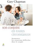 Aimer son conjoint en toutes circonstances