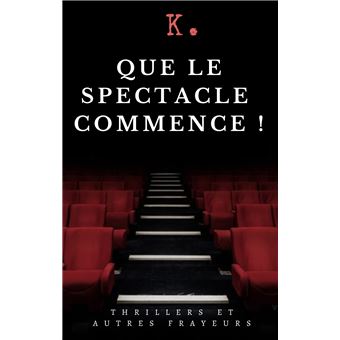 Que le spectacle commence !