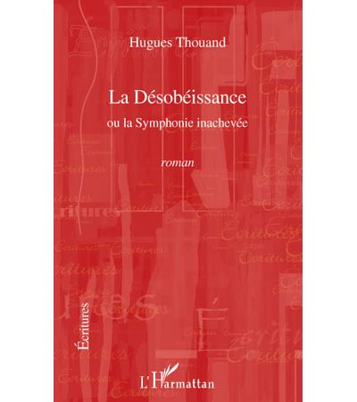 Désobéissance ou la symphonie inachevée