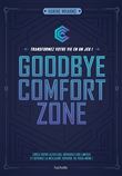 Goodbye comfort zone