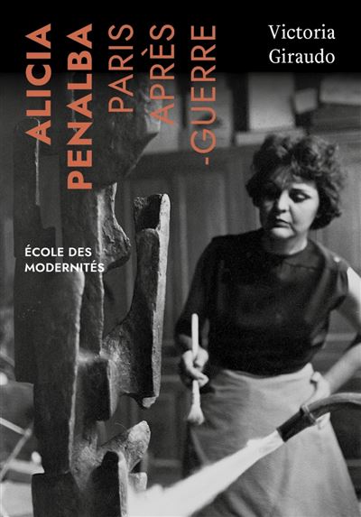 Alicia Penalba. Paris après-guerre - Victoria Giraudo - Fage Eds - broché - Monographie