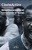 CinémAction N°170 Révoltes armées et terrorisme à l'écran - mai 2019