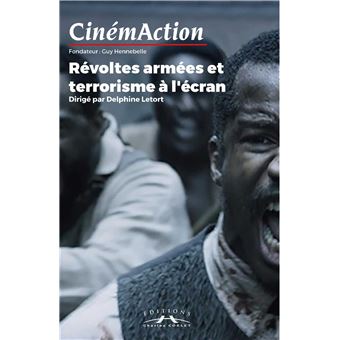 CinémAction N°170 Révoltes armées et terrorisme à l'écran - mai 2019