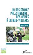 La résistance palestinienne : des armes à la non-violence
