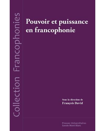Pouvoir et puissance en francophonie