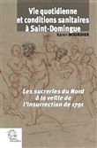 Vie quotidienne et conditions sanitaires à Saint-Domingue