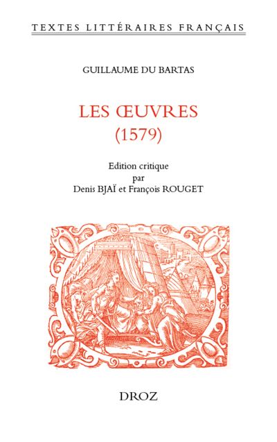 Les oeuvres - Guillaume Du Bartas - broché