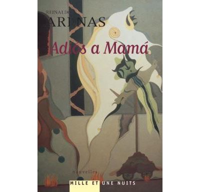 Adios a Mama - Reinaldo Arenas - broché