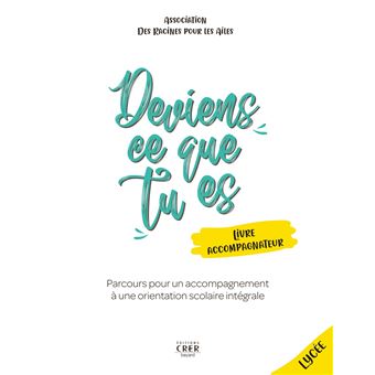 Deviens ce que tu es - Livre de l'accompagnateur