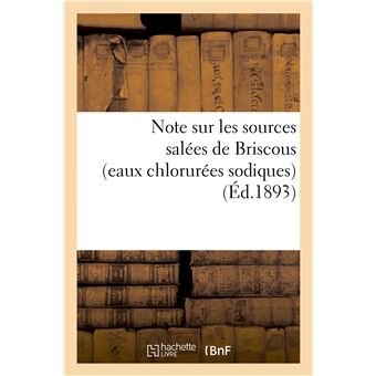 Note sur les sources salées de Briscous (eaux chlorurées sodiques) et les thermes salins de Biarritz