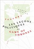 Les Leçons politiques de Game of Thrones
