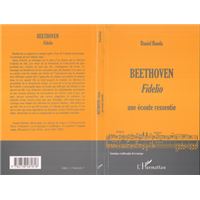 Beethoven fidelio une ecoute ressentie