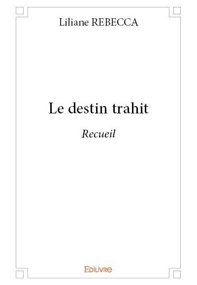 Le destin trahit