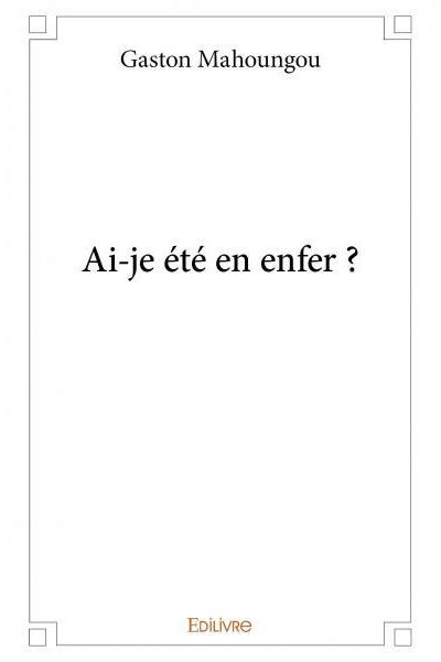 Ai je été en enfer ?
