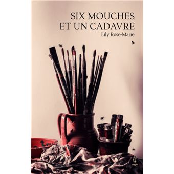 Six mouches et un cadavre