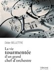 La vie tourmentée d'un grand chef d'orchestre