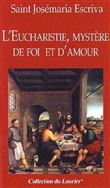 L'Eucharistie, mystère de foi et d'amour