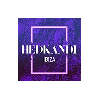 Hed Kandi Ibiza 2017