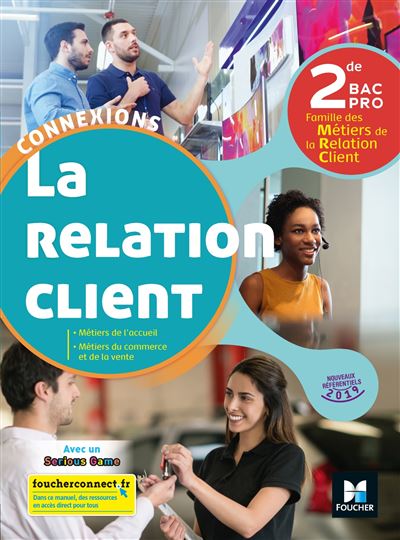 Connexions - LA RELATION CLIENT 2de BAC Pro - Éd. 2019 - Manuel élève - David Lallement - broché