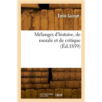 Mélanges d'histoire, de morale et de critique