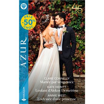 Mariée par vengeance - L'enfant d'Alekos Demetriou - L'odyssée d'une princesse