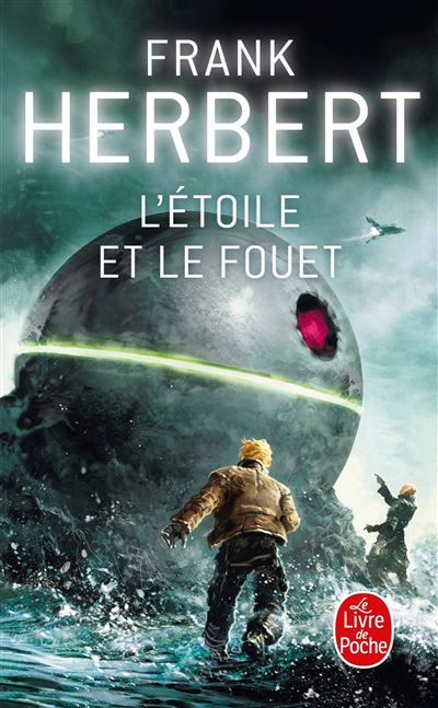 L'étoile et le fouet - Frank Herbert - Poche