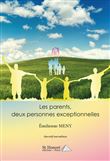 Les parents, deux personnes exceptionnelles