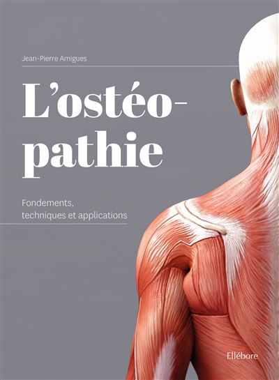 Ostéopathie - Ed. Ellebore - Jean-Pierre Amigues - broché