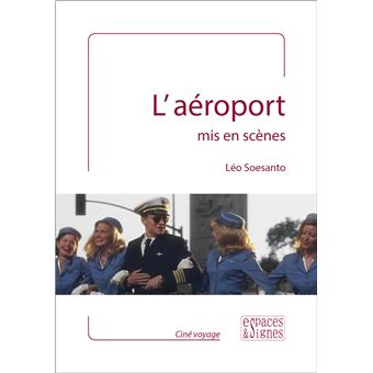 L'aéroport mis en scènes