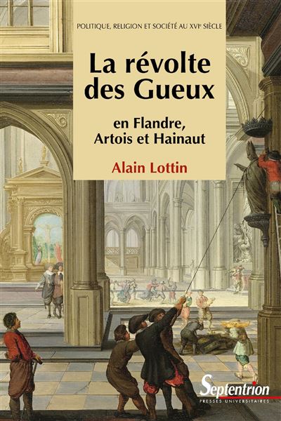 La revolte des gueux - 2eme edition - Alain Lottin - broché