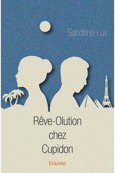 Reve-olution chez cupidon