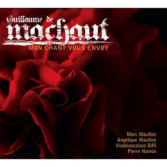 Guillaume De Machaut, Angélique Mauillon, Marc Mauillon, Vivabiancaluna Biffi - 1
