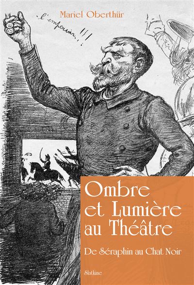 Ombres Et Lumiere Au Theatre De Seraphin Au Chat Noir Broche Mariel Oberthur Achat Livre Fnac